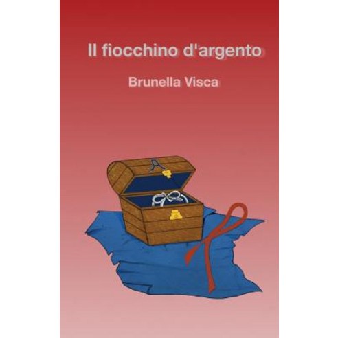 Il Fiocchino D''Argento Paperback, Createspace Independent Publishing Platform