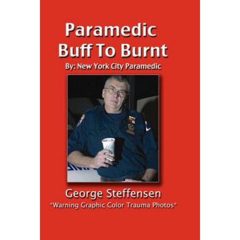 Paramedic Buff to Burnt Paperback, Booksurge Publishing