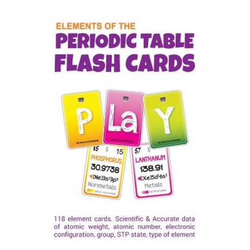 Elements of Periodic Table Flash Cards Paperback, Createspace Independent Publishing Platform