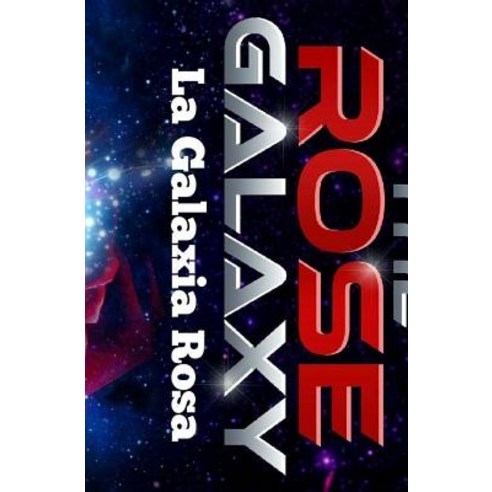 La Galaxia Rosa Paperback, Createspace Independent Publishing Platform