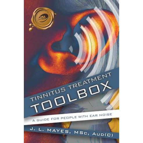Tinnitus Treatment Toolbox: A Guide for People with Ear Noise Paperback, Trafford Publishing