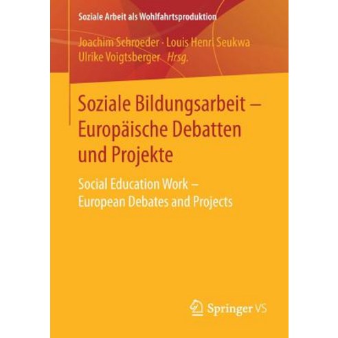 Soziale Bildungsarbeit - Europaische Debatten Und Projekte: Social Education Work - European Debates and Projects Paperback, Springer vs
