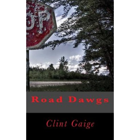 Road Dawgs Paperback, Createspace Independent Publishing Platform
