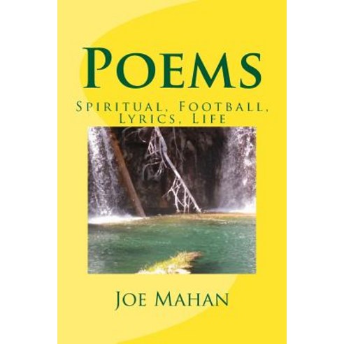 Poems: Spiritual Football Lyrics Life Paperback, Createspace Independent Publishing Platform