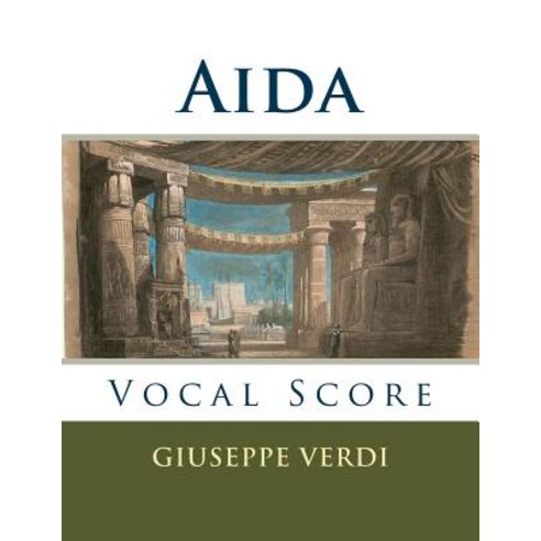 Aida: Vocal Score Paperback, Createspace Independent Publishing Platform