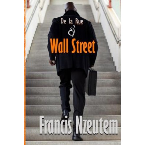de La Rue a Wall Street Paperback, Createspace Independent Publishing Platform