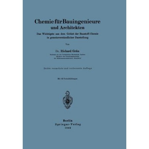 Chemie Fur Bauingenieure Und Architekten: Das Wichtigste Aus Dem Gebiet Der Baustoff-Chemie in Gemeinverstandlicher Darstellung Paperback, Springer