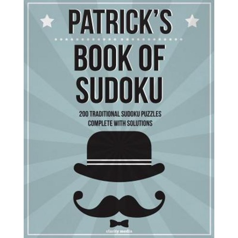 Patrick''s Book of Sudoku: 200 Traditional Sudoku Puzzles in Easy Medium & Hard Paperback, Createspace Independent Publishing Platform