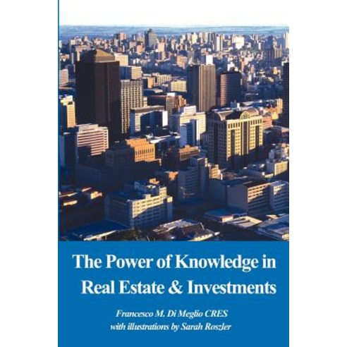 The Power of Knowledge in Real Estate Paperback, iUniverse