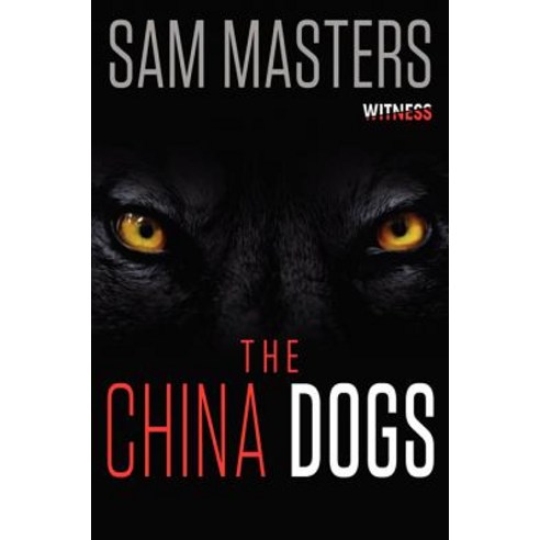 The China Dogs Paperback, Witness