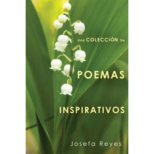 Una Coleccion de Poemas Inspirativos Paperback, Savvy Literary Services/ Cafe Con Leche Books