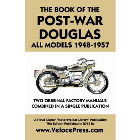 Book of the Post-War Douglas All Models 1948-1957 Paperback, Veloce Enterprises, Inc.