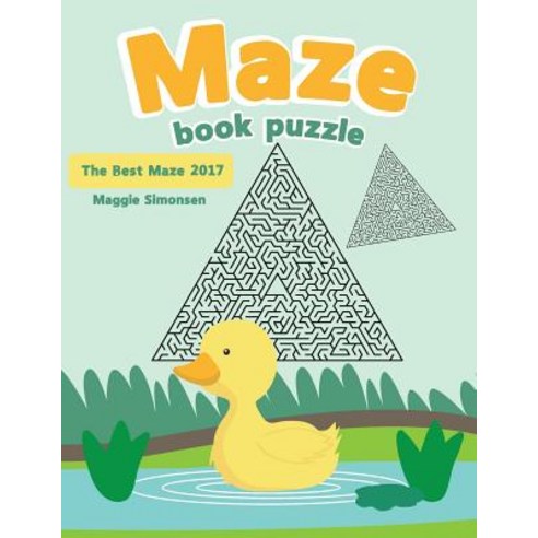 Maze Book Puzzle: The Best Maze 2017 Paperback, Createspace Independent Publishing Platform