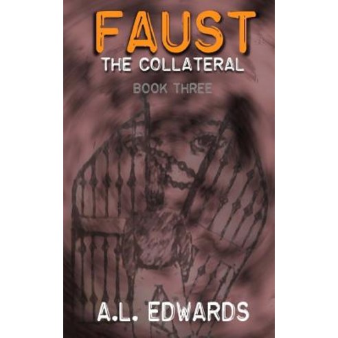 Faust: The Collateral Paperback, Createspace Independent Publishing Platform