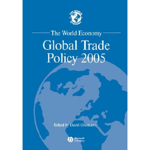 The World Economy Global Trade Policy 2005 Paperback, Wiley-Blackwell