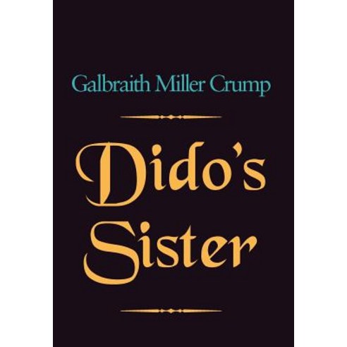 Dido''s Sister Hardcover, Xlibris Corporation