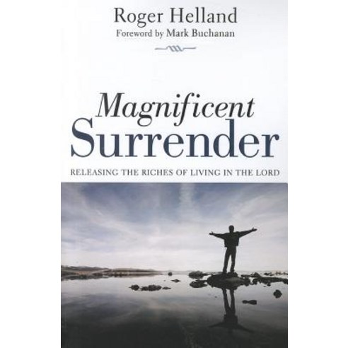 Magnificent Surrender: Releasing the Riches of Living in the Lord Paperback, Wipf & Stock Publishers