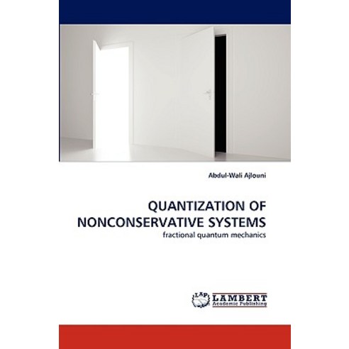 Quantization of Nonconservative Systems Paperback, LAP Lambert Academic Publishing