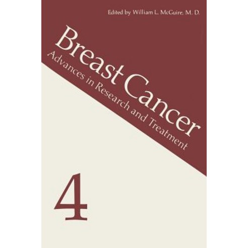 Breast Cancer 4: Advances in Research and Treatment Paperback, Springer