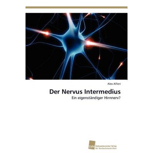 Der Nervus Intermedius Paperback, Sudwestdeutscher Verlag Fur Hochschulschrifte