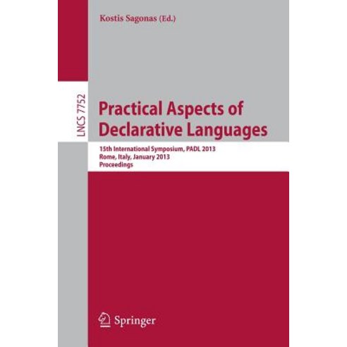 Practical Aspects of Declarative Languages: 15th International Symposium Padl 2013 Rome Italy January 21-22 2013 Proceedings Paperback, Springer