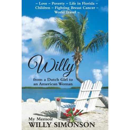 Willy from a Dutch Girl to an American Woman Paperback, Createspace