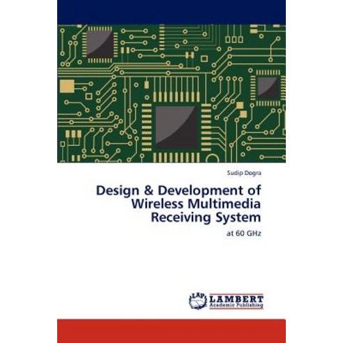 Design & Development of Wireless Multimedia Receiving System Paperback, LAP Lambert Academic Publishing