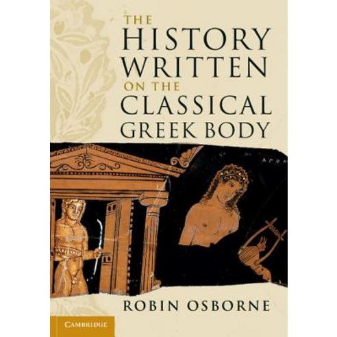 The History Written on the Classical Greek Body Paperback, Cambridge University Press