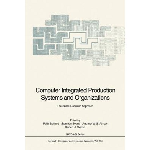 Computer Integrated Production Systems and Organizations Paperback, Springer