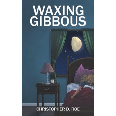 Waxing Gibbous Paperback, Authorhouse
