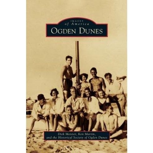 Ogden Dunes Hardcover, Arcadia Publishing Library Editions