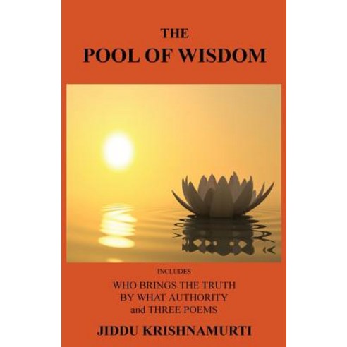 The Pool of Wisdom: Includes Who Brings the Truth by What Authority and Three Poems Paperback, Book Tree