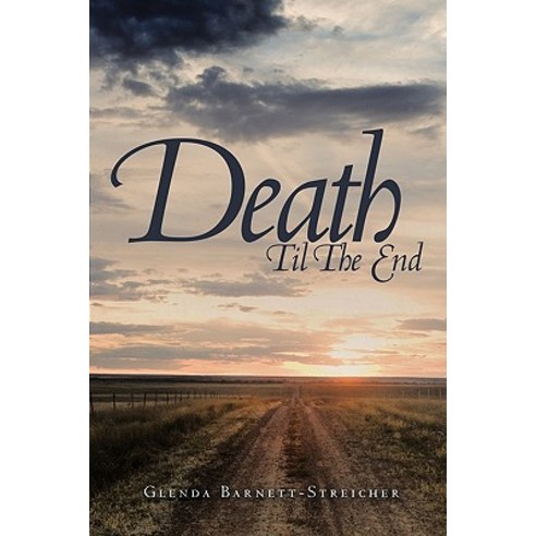 Death Til the End Hardcover, Authorhouse