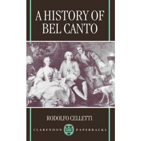 A History of Bel Canto Paperback, OUP Oxford