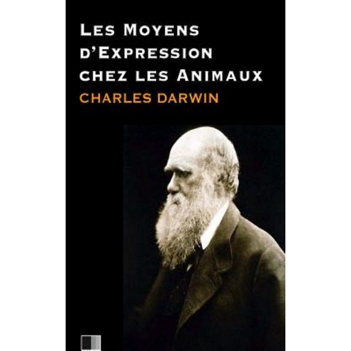 Les Moyens D''Expressions Chez Les Animaux Paperback, Createspace Independent Publishing Platform