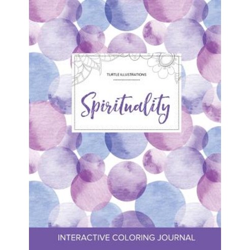Adult Coloring Journal: Spirituality (Turtle Illustrations Purple Bubbles) Paperback, Adult Coloring Journal Press