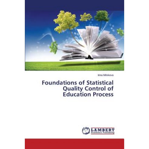Foundations of Statistical Quality Control of Education Process Paperback, LAP Lambert Academic Publishing