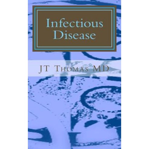 Infectious Disease: Fast Focus Study Guide Paperback, Createspace Independent Publishing Platform