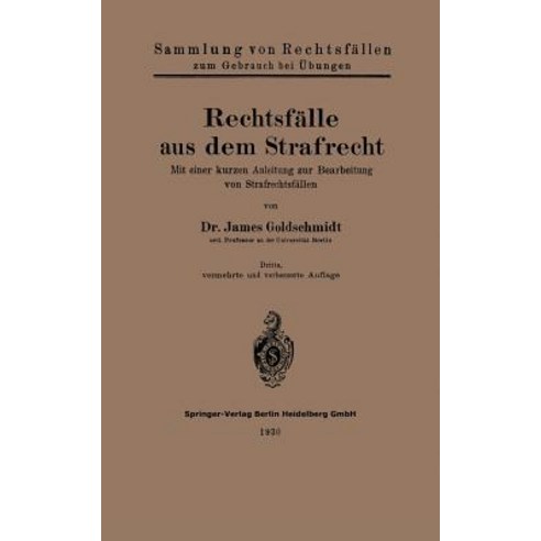 Rechtsfalle Aus Dem Strafrecht: Mit Einer Kurzen Anleitung Zur Bearbeitung Von Strafrechtsfallen Paperback, Springer