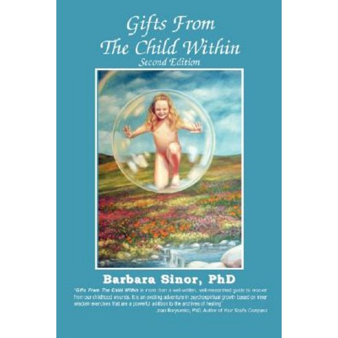 Gifts from the Child Within: Self-Discovery and Self-Recovery Through Re-Creation Therapy 2nd Edition Paperback, Loving Healing Press