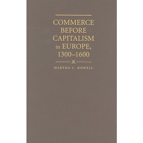 Commerce Before Capitalism in Europe 1300-1600 Hardcover, Cambridge University Press