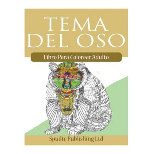 Tema del Oso: Libro Para Colorear Adulto Paperback, Createspace Independent Publishing Platform