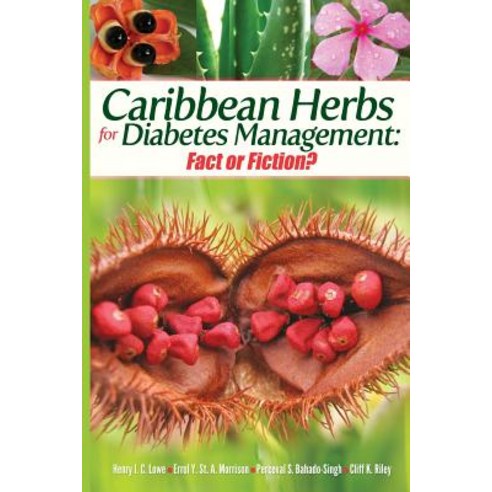 Caribbean Herbs for Diabetes Management: Fact or Fiction? Paperback, Pelican Publishers Limited