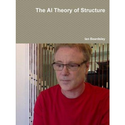 The AI Theory of Structure Paperback, Lulu.com