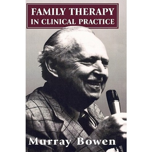Family Therapy in Clinical Practice Hardcover, Jason Aronson, Inc.