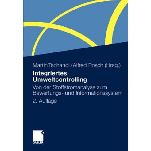 Integriertes Umweltcontrolling: Von Der Stoffstromanalyse Zum Bewertungs- Und Informationssystem Paperback, Gabler Verlag