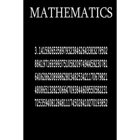 Mathematics: Pi Edition Paperback, Createspace Independent Publishing Platform