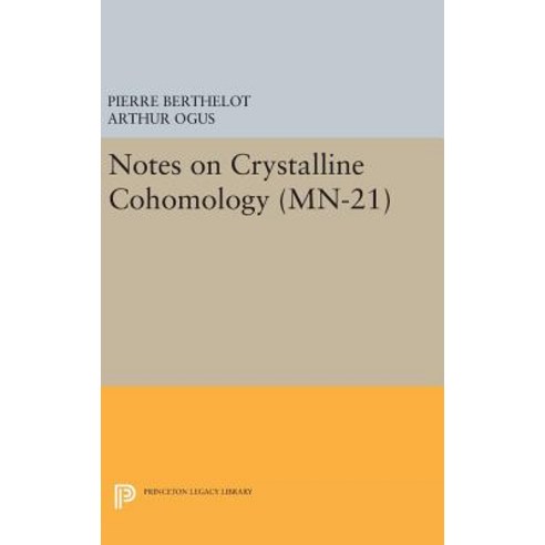 Notes on Crystalline Cohomology. (MN-21) Hardcover, Princeton University Press