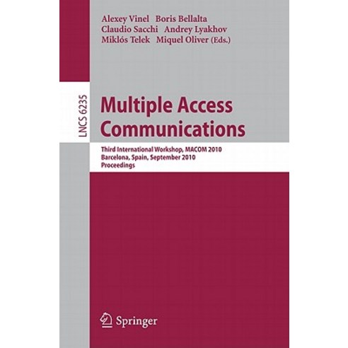 Multiple Access Communications: Third International Workshop MACOM 2010 Barcelona Spain September 13-14 2010 Proceedings Paperback, Springer