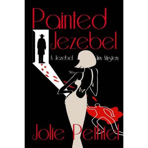 Painted Jezebel: A Jezebel Jinx Mystery Paperback, Createspace Independent Publishing Platform